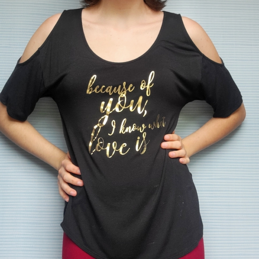 "Because of you, I know what love is" Women's Blouse Fancy